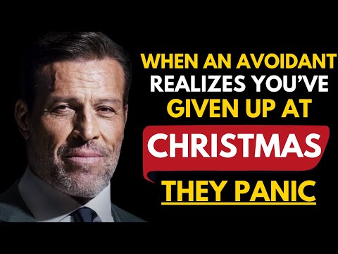 WHEN AN AVOIDANT REALIZES YOU’VE GIVEN UP AT CHRISTMAS — THEY PANIC  || TONY ROBBINS MOTIVATION ||