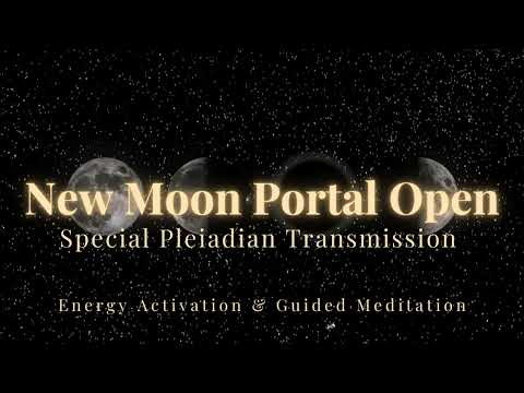 🌑 Pleiadian New Moon Transmission: Enter a Higher Dimension| Portal of Ascension Opens Now