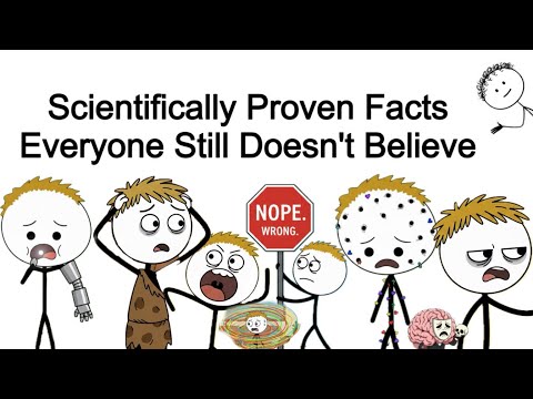 Scientifically Proven Facts Everyone Still Doesn't Believe