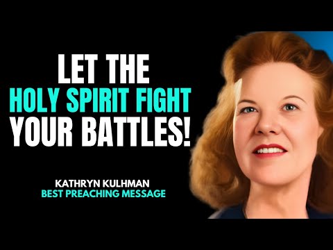 When You’re Under Spiritual Attack – Let the Holy Spirit Fight for You! | Kathryn Kuhlman