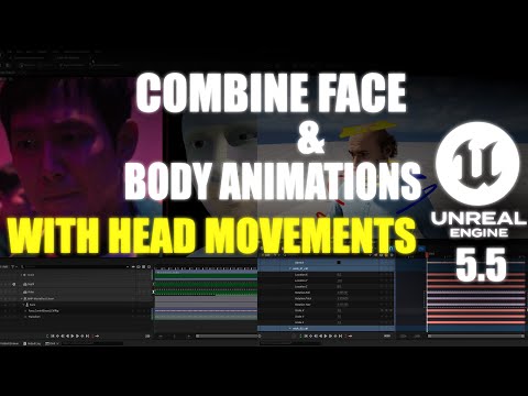 Unreal Engine 5.5 Metahuman Animator: Combining Facial & Body Animations With Head Movement