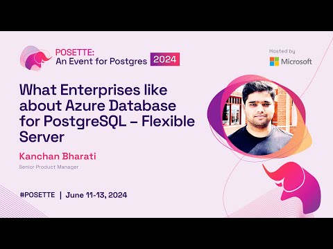What Enterprises like about Azure Database for PostgreSQL - Flexible Server | POSETTE 2024