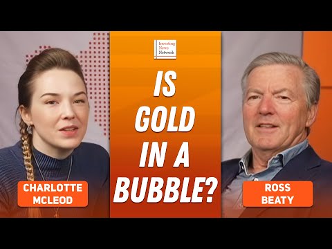 Ross Beaty: Gold, Silver in "Bubble Territory," What Happens Next?