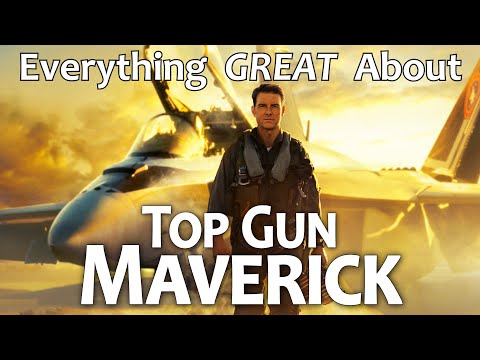 Everything GREAT About Top Gun: Maverick!