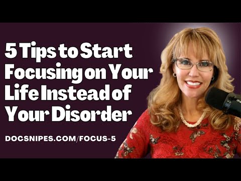 How to Focus on Your Life Instead of Your Illness