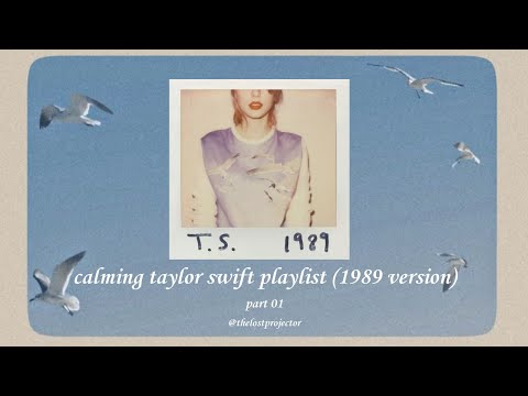 calming taylor swift playlist (1989 version) - part one🩵