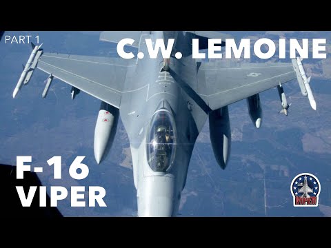 Flying the F-16C Viper | C.W. Lemoine (Part 1)