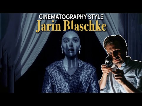 Cinematography Style: Jarin Blaschke