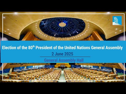 Election of the 80th President of the General Assembly | United Nations
