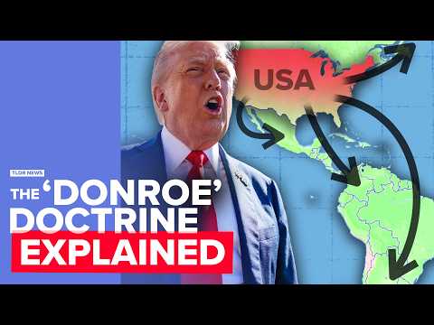 The ‘Donroe Doctrine’: Why Trump is obsessed with the Western Hemisphere