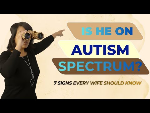 HOW TO TELL If Your Male Partner Is on The AUTISM SPECTRUM