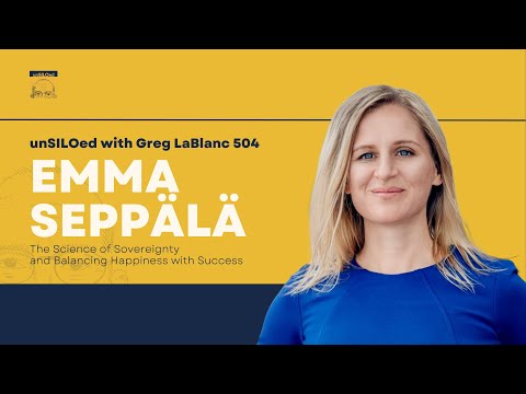 504. The Science of Sovereignty and Balancing Happiness with Success feat. Emma Seppälä