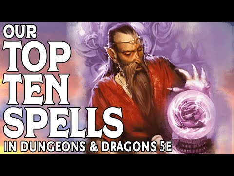 Our Top 10 Spells in Dungeons & Dragons 5e