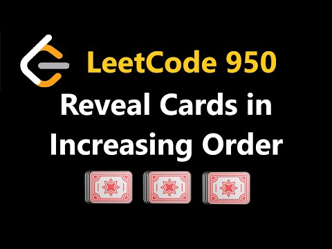 Reveal Cards In Increasing Order - Leetcode 950 - Python