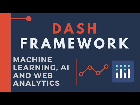 Dash : Python Framework for Machine Learning, AI and Web Analytics