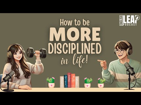 How To Be More Disciplined | Easy English Podcast for Conversation Practice B1 | Daily Life English