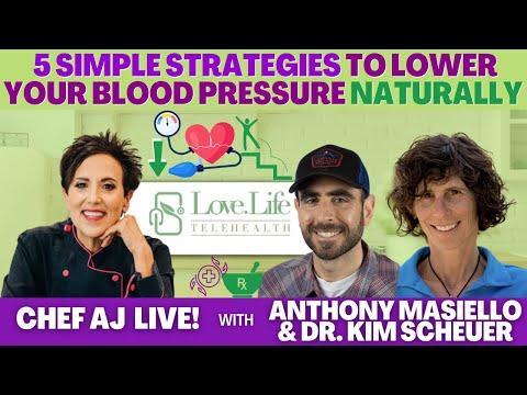 5 Simple Strategies to Lower Your Blood Pressure Naturally with Anthony Masiello and Dr. Kim Scheuer