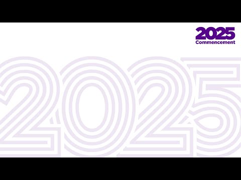 Commencement 2025 - Full Ceremony