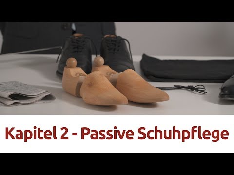Schuhpflege - Kapitel 2 - Passive Schuhpflege