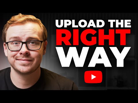 How To Upload YouTube Videos That Gets You MORE Views