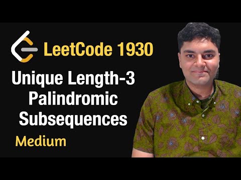 Unique Length 3 Palindromic Subsequences - Leetcode 1930 - Python