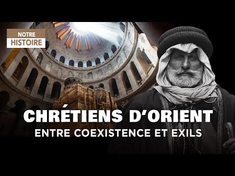 Chrétiens d'Orient : 2000 ans d'Histoire - Documentaire Religion - GD