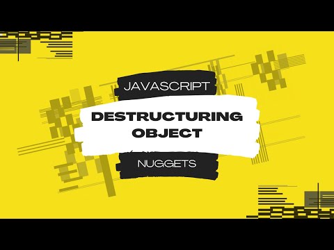 Javascript Nuggets - Destructuring (object)