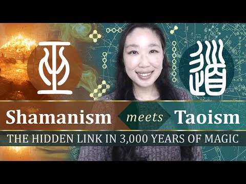 Shamanism Meets Taoism: The Hidden Link in 3,000 Years of Magic and Mysticism