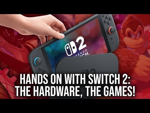 DF Direct Special: Hands On With Switch 2 - The Hardware, The Games & The Experience
