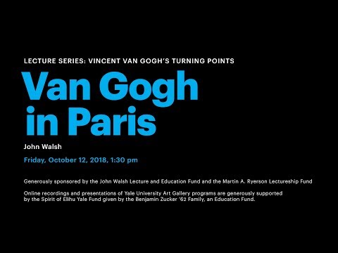 Vincent van Gogh’s Turning Points: Van Gogh in Paris