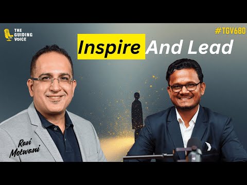 Leading from Within | Ravi Motwani | #TGV680