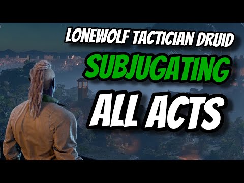 Subjugating EVERY ACT as a LONEWOLF Druid! - Baldur's Gate 3