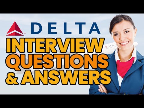 17 DELTA AIRLINES (FLIGHT ATTENDANT) Interview Questions and Answers