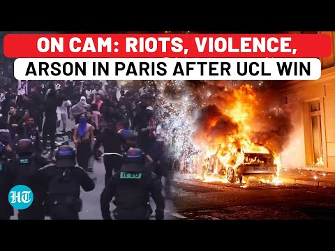 Videos Of Riots In Paris- Cars On Fire, Stores Looted, Mobs Vs Police After PSG Win Champions League