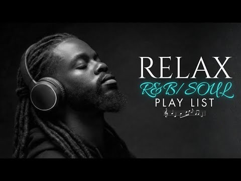 【R&B Soul】Relaxing R&B Soul Playlist – Smooth & Chill Mix for Late Nights