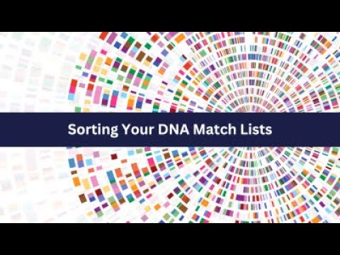 Sorting Your DNA Match Lists
