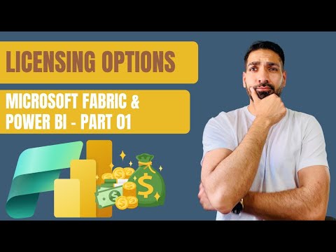 Microsoft Power BI & Fabric Licensing | Part 01