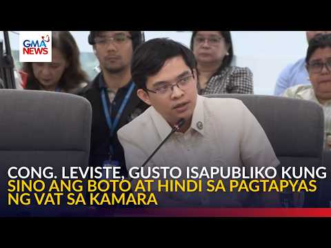 Cong. Leviste, gusto isapubliko kung sino ang boto at hindi sa pagtapyas ng VAT sa Kamara | GMA News