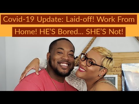 Covid-19 Update: Laid Off! Bored! O No I Have a Cold!