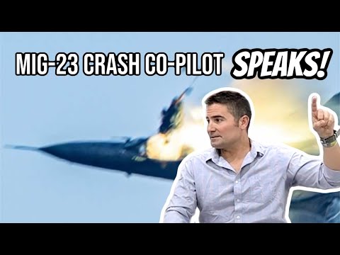 MiG-23 Crash Co-Pilot Gives His Version of the Story
