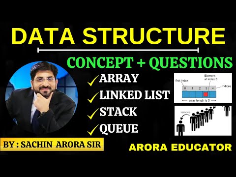 Data Structures - Array, Linked List, Stack, Queue | Concept & Questions | Arora Educator |