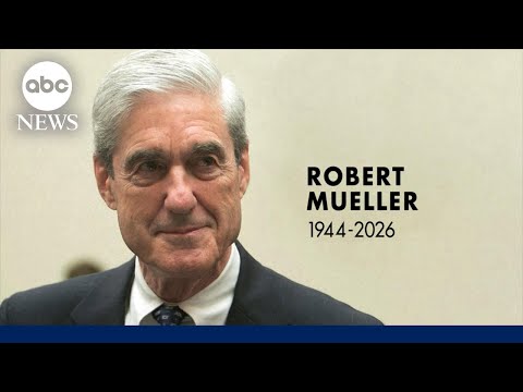 Former FBI director, special counsel Robert Mueller dies at 81