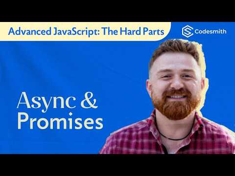 JavaScript the Hard Parts: Async & Promises