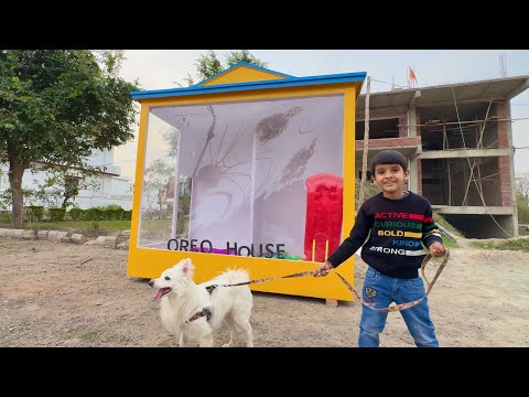 OREO KA NEW GHAR 🏠😍