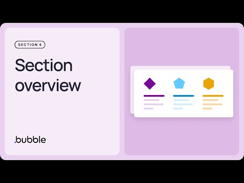 Section overview: Getting started with Bubble (6.1)