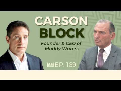 Heroes or Villains? The Shrinking World of Shorting - With Carson Block, Founder of Muddy Waters
