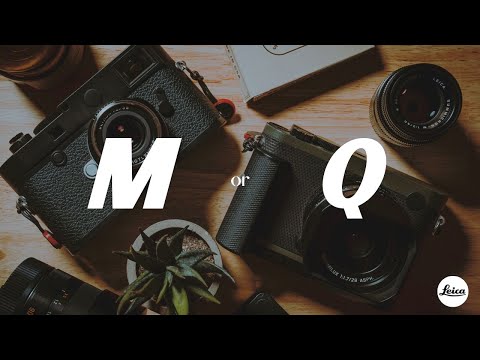 Leica M vs Leica Q: Which One Is Right for You?