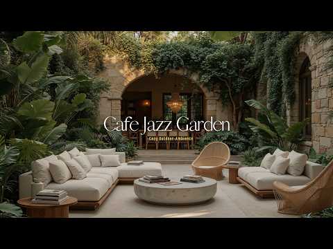 Nature Garden Jazz To Brighten Your Day - Cafe Garden Music For Study, Reading - Relaxing Jazz