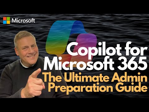 Copilot for Microsoft 365 The Ultimate Admin Preparation Guide