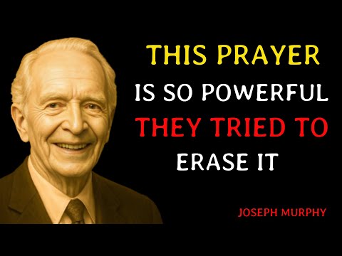 Joseph Murphy Reveals The Forgotten Prayer He Never Shared Until His Final Days